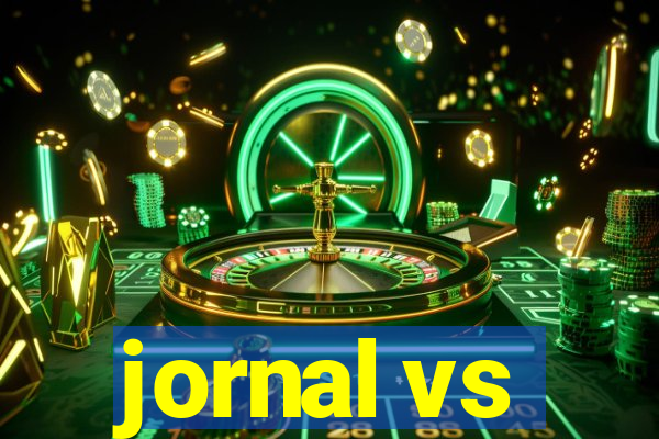 jornal vs